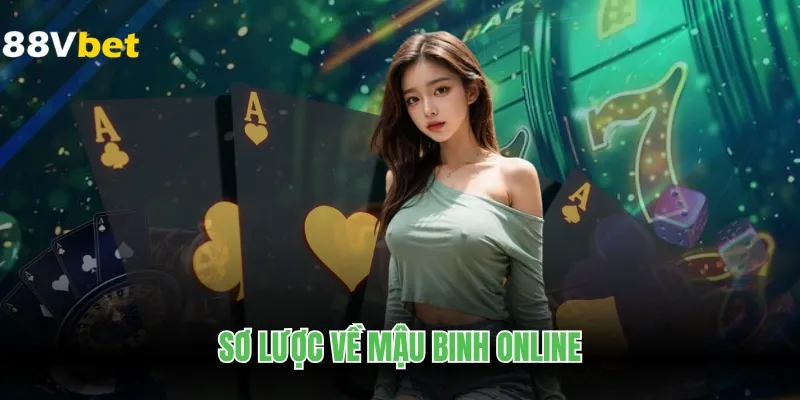 Sơ lược về mậu binh online